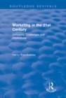 Marketing in the 21st Century : Concepts, Challenges and Imperatives - eBook