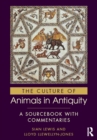 The Culture of Animals in Antiquity : A Sourcebook with Commentaries - eBook