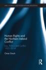 Human Rights and the Northern Ireland Conflict : Law, Politics and Conflict, 1921-2014 - eBook