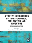 Affective Geographies of Transformation, Exploration and Adventure : Rethinking Frontiers - eBook