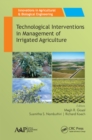 Technological Interventions in Management of Irrigated Agriculture - eBook