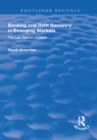 Banking and Debt Recovery in Emerging Markets : The Law Reform Context - eBook