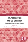 Co-Production and Co-Creation : Engaging Citizens in Public Services - eBook