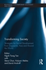 Transforming Society : Strategies for Social Development from Singapore, Asia and Around the World - eBook