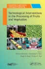 Technological Interventions in the Processing of Fruits and Vegetables - eBook