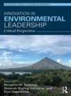 Innovation in Environmental Leadership : Critical Perspectives - eBook