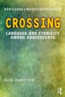 Crossing : Language and Ethnicity among Adolescents - eBook