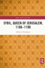Sybil, Queen of Jerusalem, 1186-1190 - eBook