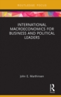 International Macroeconomics for Business and Political Leaders - eBook