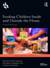 Feeding Children Inside and Outside the Home : Critical Perspectives - eBook