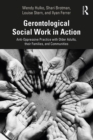 Gerontological Social Work in Action : Anti-Oppressive Practice with Older Adults, their Families, and Communities - eBook