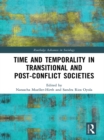 Time and Temporality in Transitional and Post-Conflict Societies - eBook