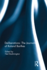 Deliberations: The Journals of Roland Barthes - eBook