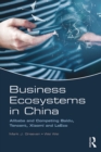 Business Ecosystems in China : Alibaba and Competing Baidu, Tencent, Xiaomi and LeEco - eBook