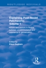 Explaining Post-Soviet Patchworks : Actors and sectors in Russia between accommodation and resistance to globalization - eBook