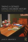 Taking a Detailed Eating Disorder History : A Comprehensive Guide for Clinicians - eBook