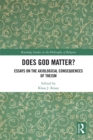 Does God Matter? : Essays on the Axiological Consequences of Theism - eBook