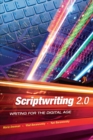 Scriptwriting 2.0 : Writing for the Digital Age - eBook