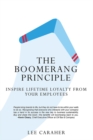 The Boomerang Principle : Inspire Lifetime Loyalty from Your Employees - eBook