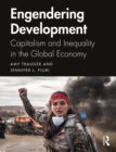 Engendering Development : Capitalism and Inequality in the Global Economy - eBook