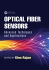 Optical Fiber Sensors : Advanced Techniques and Applications - eBook