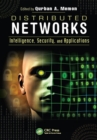 Distributed Networks : Intelligence, Security, and Applications - eBook