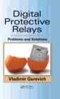 Digital Protective Relays : Problems and Solutions - eBook