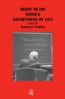 Right to Die Versus Sacredness of Life - eBook