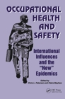 Occupational Health and Safety : International Influences and the New Epidemics - eBook