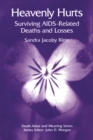Heavenly Hurts : Surviving AIDS-related Deaths and Losses - eBook