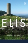 Elis : Internal Politics and External Policy in Ancient Greece - eBook