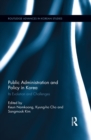 Public Administration and Policy in Korea : Its Evolution and Challenges - eBook