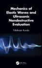 Mechanics of Elastic Waves and Ultrasonic Nondestructive Evaluation - eBook