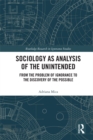 Sociology as Analysis of the Unintended : From the Problem of Ignorance to the Discovery of the Possible - eBook