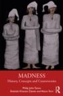 Madness : History, Concepts and Controversies - eBook