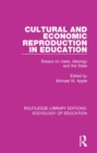 Cultural and Economic Reproduction in Education : Essays on Class, Ideology and the State - eBook