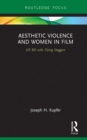 Aesthetic Violence and Women in Film : Kill Bill with Flying Daggers - eBook