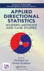 Applied Directional Statistics : Modern Methods and Case Studies - eBook