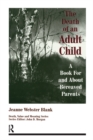 The Death of an Adult Child : A Book for and About Bereaved Parents - eBook
