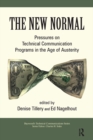 The New Normal : Pressures on Technical Communication Programs in the Age of Austerity - eBook