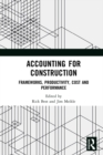 Accounting for Construction : Frameworks, Productivity, Cost and Performance - eBook