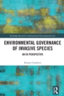 Environmental Governance of Invasive Species : An EU Perspective - eBook