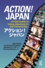 Action! Japan : A Field Guide to Using Japanese in the Community - eBook