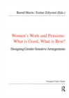 Women's Work and Pensions: What is Good, What is Best? : Designing Gender-Sensitive Arrangements - eBook