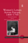 Women's Letters Across Europe, 1400-1700 : Form and Persuasion - eBook