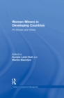 Women Miners in Developing Countries : Pit Women and Others - eBook