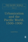 Urbanization and the Pacific World, 1500-1900 - eBook