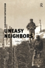 Uneasy Neighbors : India, Pakistan and US Foreign Policy - eBook