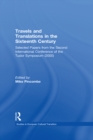 Travels and Translations in the Sixteenth Century : Selected Papers from the Second International Conference of the Tudor Symposium (2000) - eBook