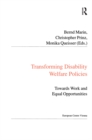 Transforming Disability Welfare Policies : Towards Work and Equal Opportunities - eBook
